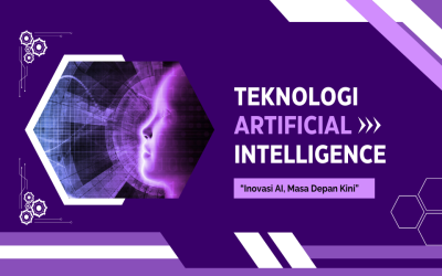 Teknologi Artificial Intelligence (AI): Revolusi Digital Abad Ini